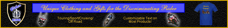 Click on Banner to Visit Biker King Website!